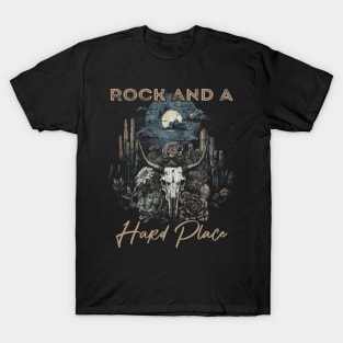Rock And A Hard Place Country Music Deserts Bull Skull Cactus T-Shirt